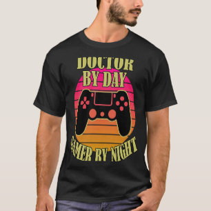 Doctor by Day Gamer by Night Video Game Control T-Shirt