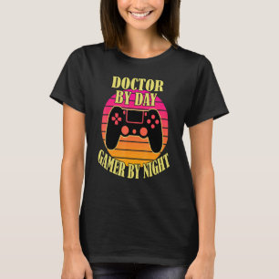 Doctor by Day Gamer by Night Video Game Controller T-Shirt