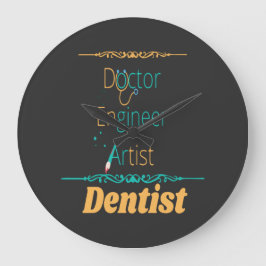Doctor Engineer Artist Equals Dentist Große Wanduhr