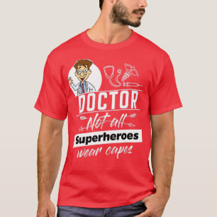 Doctor Nicht alle Superheros tragen Kapseln T-Shirt