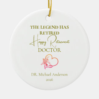 Doctor Retirement Gift The Legend Has Retired Keramik Ornament
