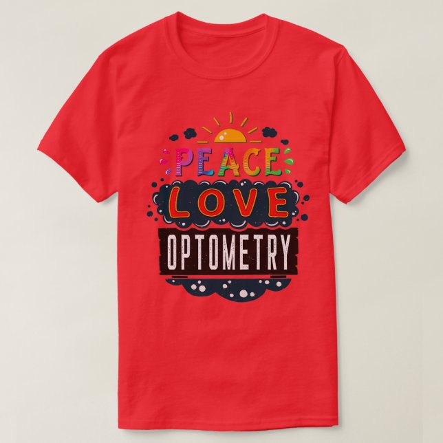 DoctorNurse Gift Peace Liebe Optometrie T-Shirt (Design vorne)