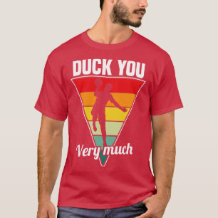 Dodgeball-Duck Sie sehr viel T-Shirt