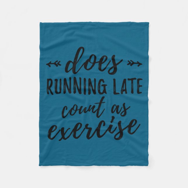 Does Running Late Count As Exercise Funny  Fleecedecke (Vorderseite)