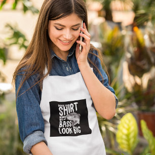 Does This Shirt Make My Bass Look Big Adult Apron Schürze