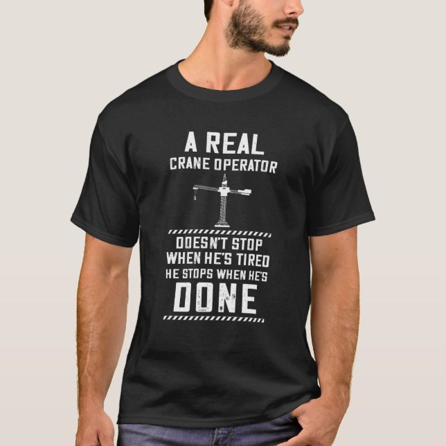 Doesn t Stop Heavy Equipment Operator Crane Operat T-Shirt (Vorderseite)