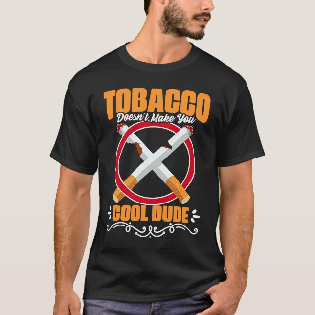 Doesn't Make Cool Take Down Tobacco Cigarettes Ant T-Shirt (Vorderseite)