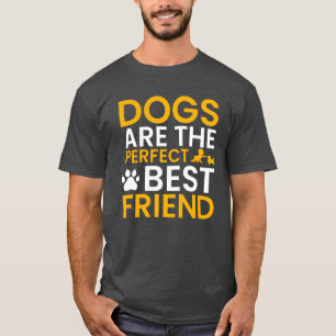 Dog arehe Perfect Best Friend Freund T-Shirt