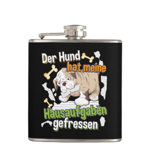 Dog Ate My Hausaufgaben - Deutsches Zitat lernen Flachmann