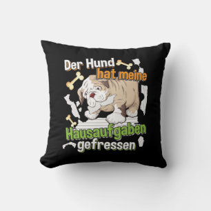 Dog Ate My Hausaufgaben - Deutsches Zitat lernen Kissen