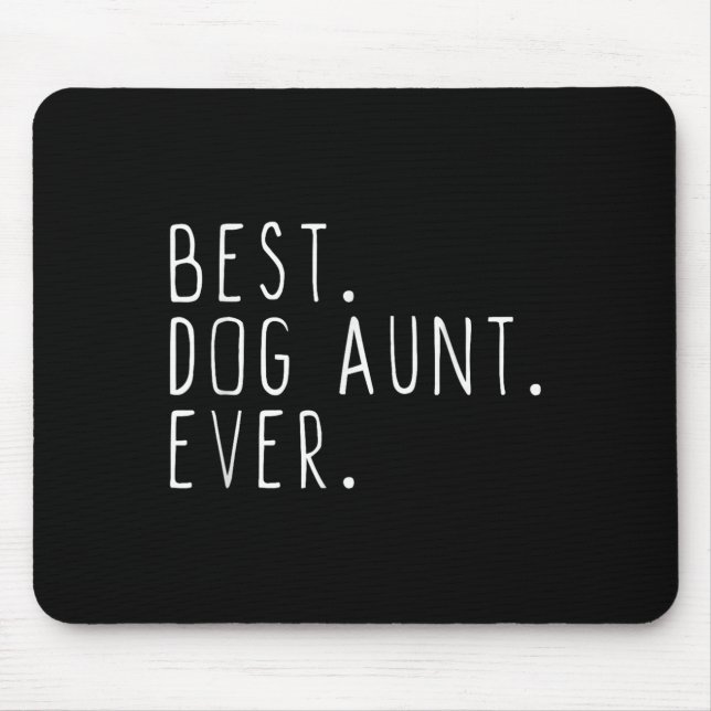 Dog Aunt Ever Cute Funny  Mousepad (Vorne)