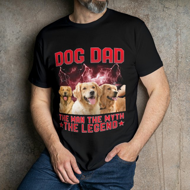Dog Dad The Man The Myth The Legend - Personalized T-Shirt (Von Creator hochgeladen)