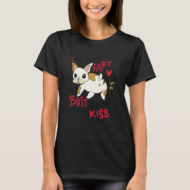 Dog Fart Kiss  1 T-Shirt (Vorderseite)