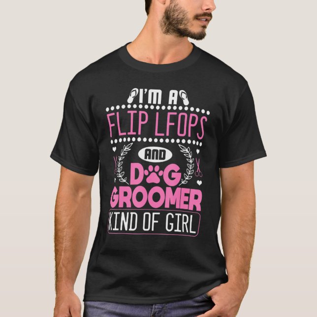 Dog Groomer  Flip Flops Pet Grooming Care T-Shirt (Vorderseite)