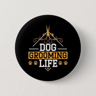 Dog Grooming Life Pet Groomer Pet Salon Fur Künstl Button