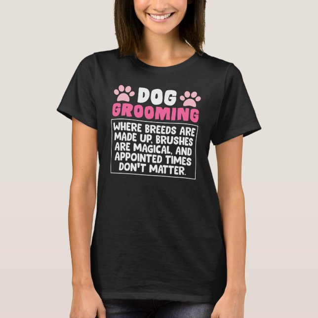 Dog Grooming Profession Dog Pet Groomer T-Shirt (Vorderseite)