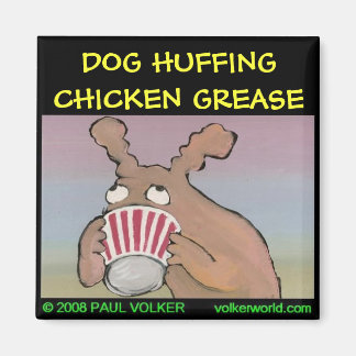 DOG HUFFING-Magnet $ 3,00 Magnet