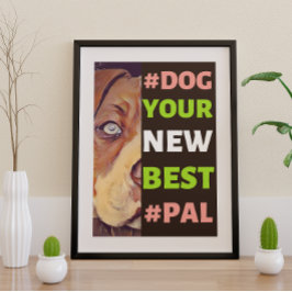 #Dog, Ihr neues Bestes #Pal ...Pitbull Poster
