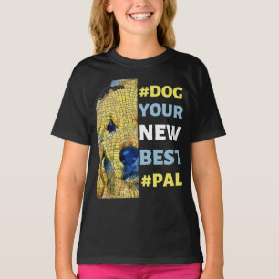 #Dog, Ihr neues Bestes #Pal T-Shirt