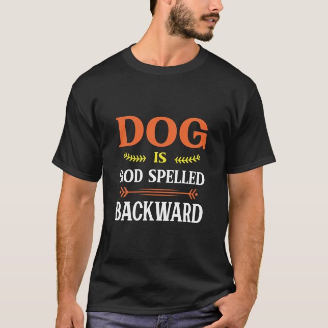DOG IS GOD SPELLED BACKWARD  Dog Lover T-Shirt (Vorderseite)
