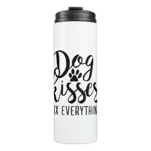 Dog Kisses Fix Alles K9 Quotes Sweet Dog Quot Thermosbecher