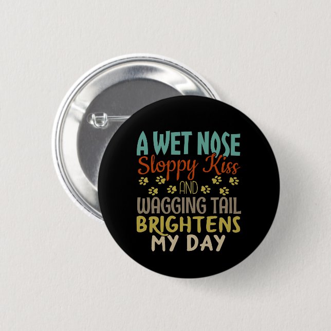 Dog Lover Nasse, schlampiges Kiss-Zitat Button (Vorne & Hinten)
