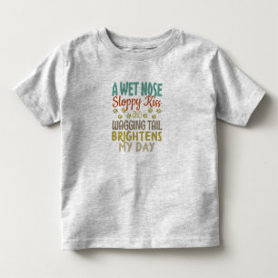 Dog Lover Nasse, schlampiges Kiss-Zitat Kleinkind T-shirt