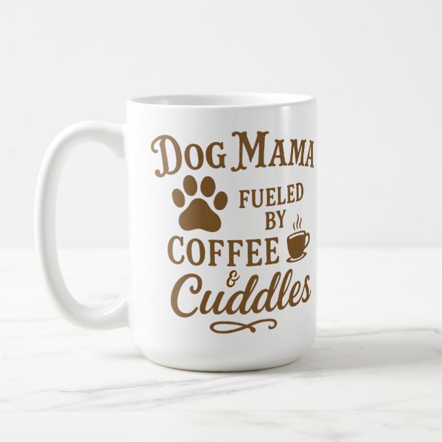 Dog Mama Mug - Fueled by Coffee & Cuddles - Brown (Gauche)