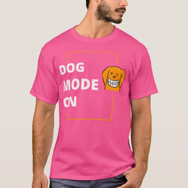 Dog-Modus eingeschaltet T-Shirt (Vorderseite)