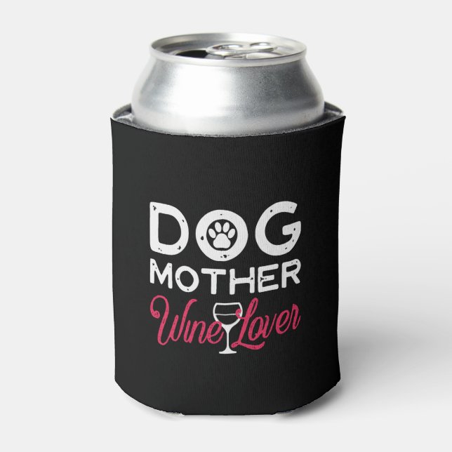 dog mother wine lover dosenkühler (Kanne Vorderseite)