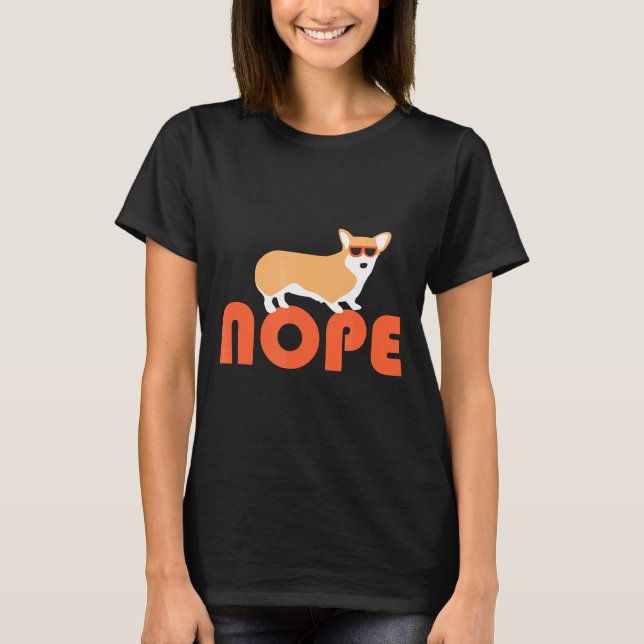 Dog Nope Corgi T-Shirt (Vorderseite)