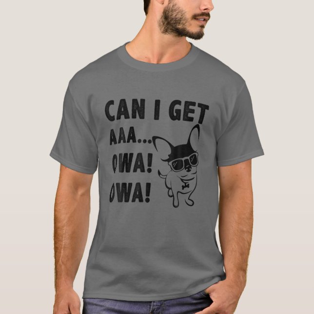 Dog Owa Owa - Kann ich Aaa Owa Owa bekommen? Fraue T-Shirt (Vorderseite)