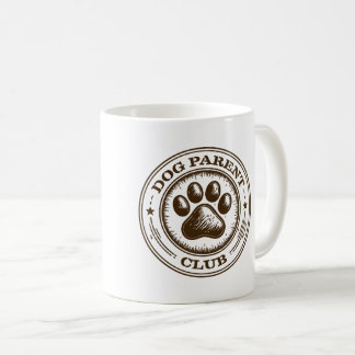 Dog Parent Club, Proudly Loyal & Loving Kaffeetasse