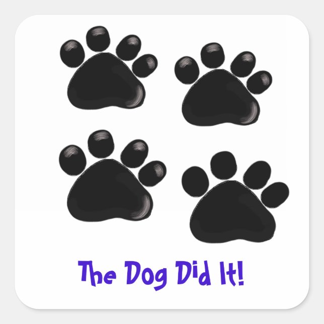 Dog Paw druckt mit Sprichwort Quadratischer Aufkleber (Vorderseite)
