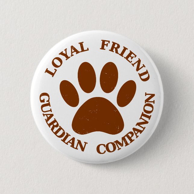 Dog Paw Loyal Friend Button (Vorderseite)