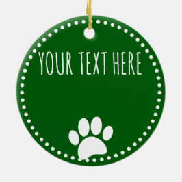 Dog Paw Print Custom Text Green Keramik Ornament