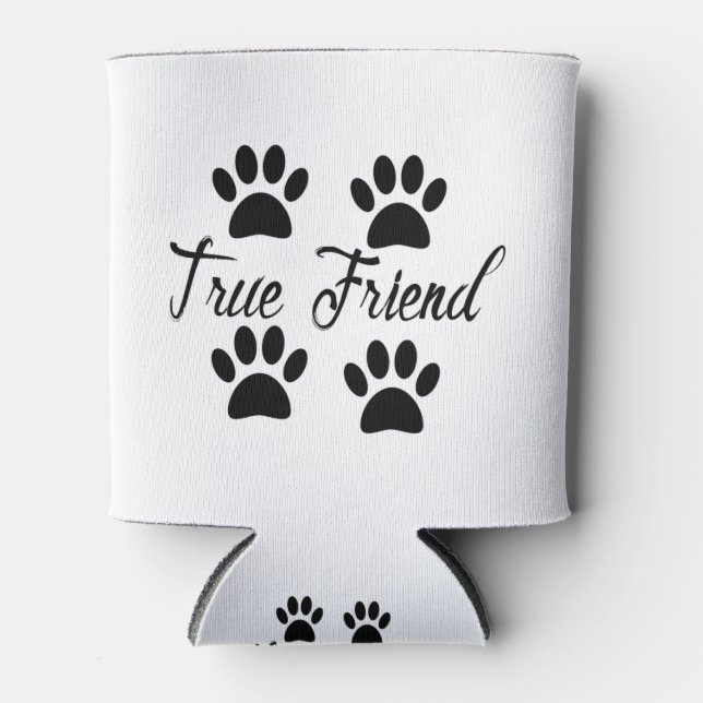 Dog Paw Print True Friends Text Dosenkühler (Vorderseite)