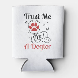 Dog Paws Trust i'm a Dogtor Funny Dosenkühler