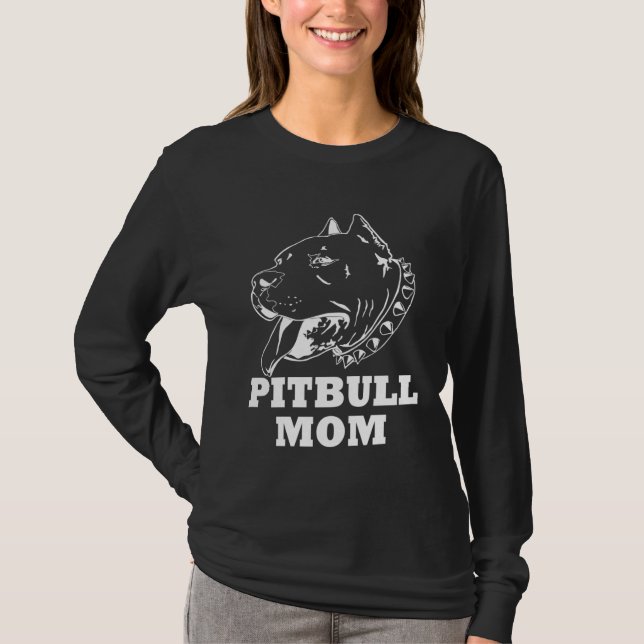 Dog Pitbull Mom Pit bull Mother s Day Pittie Owner T-Shirt (Vorderseite)