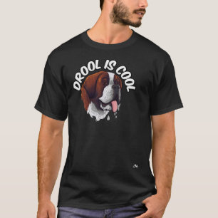 Dog Saint Bernard Drool ist Cool Saint Bernard Dro T-Shirt