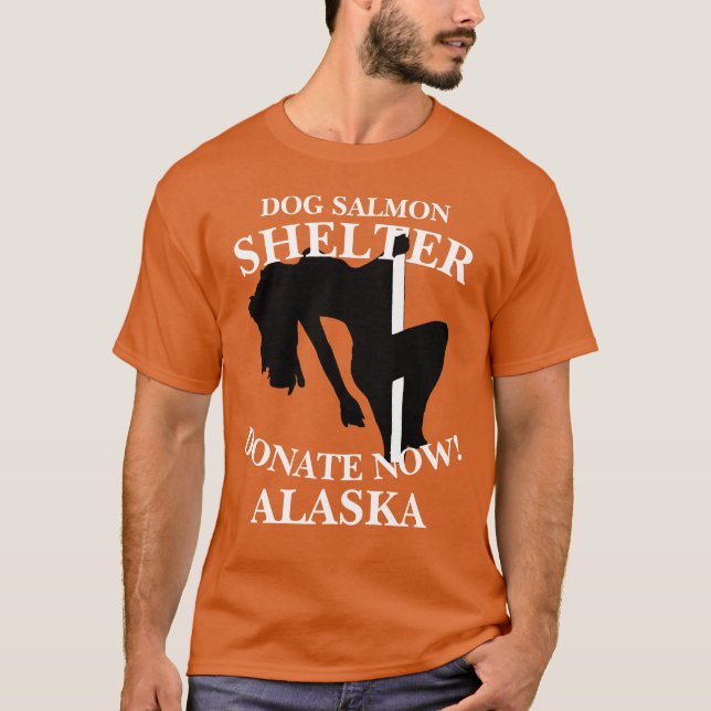 DOG SALMON SHELTER DONATE JETZT ANCHORAGE ALASKA T-Shirt (Vorderseite)