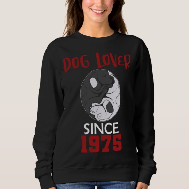 Dog  since 1975 sweatshirt (Vorderseite)