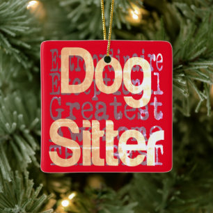 Dog Sitter Extraordinaire Keramikornament