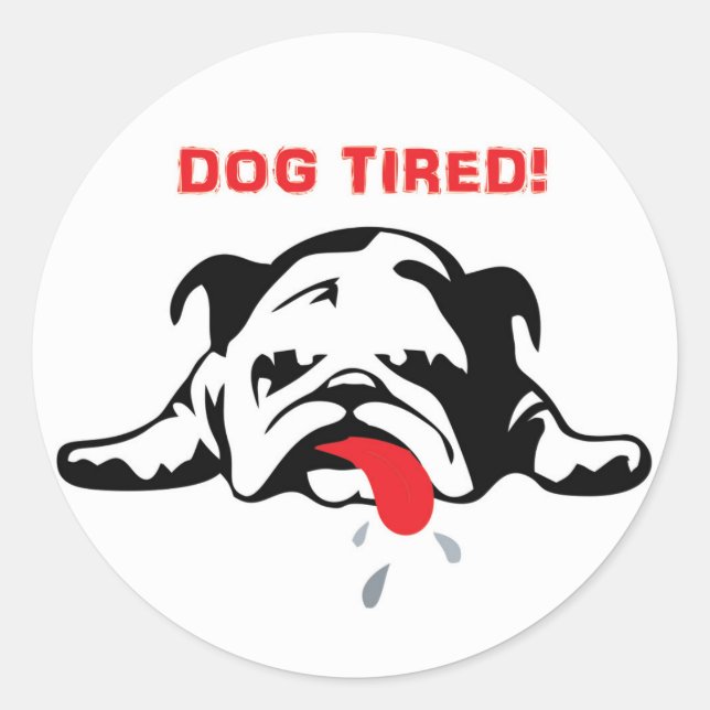 DOG TIRED RUNDER AUFKLEBER (Vorderseite)