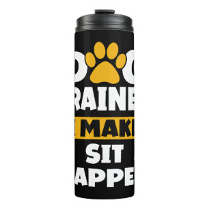 Dog Trainer ich machen Sit Happen Zucht Haustier Thermosbecher