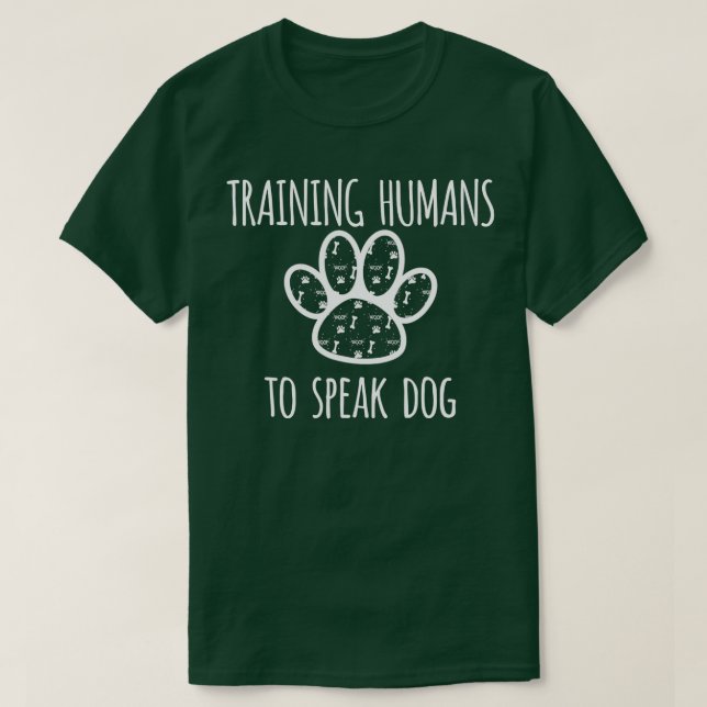 Dog Trainer/in für den Menschen zum Sprechen des H T-Shirt (Design vorne)
