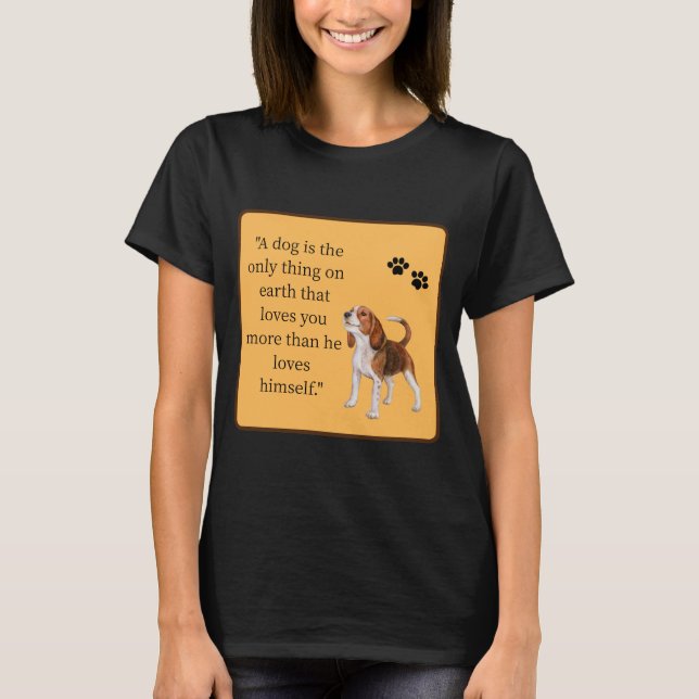 Dog Zitat T-Shirt (Vorderseite)