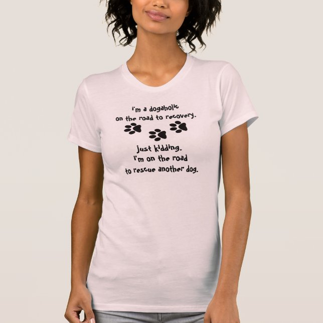 Dogaholisches Rettungs-T-Shirt T-Shirt (Vorderseite)