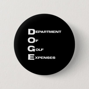 Doge Department of Golf-Aufwendungen Trump Hypocri Button