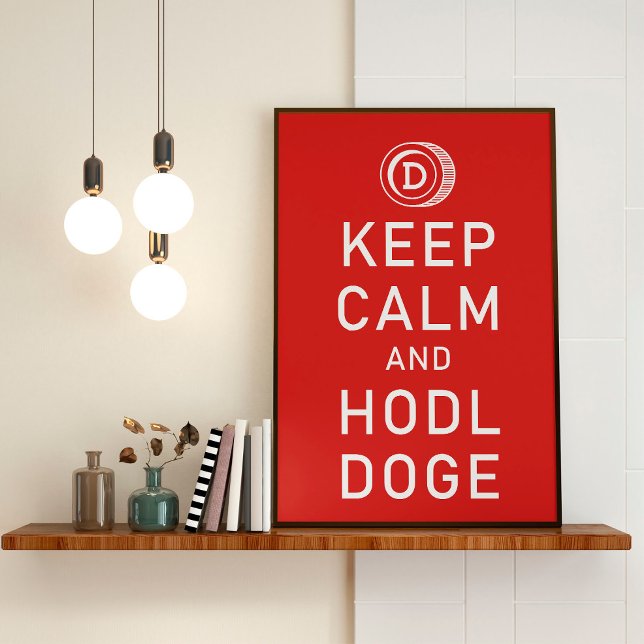 Dogecoin Behielt Ruhe und Hodl Doge Krypto Funny Poster (Von Creator hochgeladen)